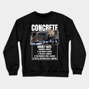 Funny Concrete Hourly Rate Humor Cement Truck Cartoon Crewneck Sweatshirt